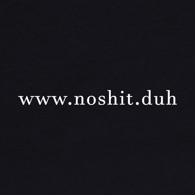 www.noshit.duh by aniza